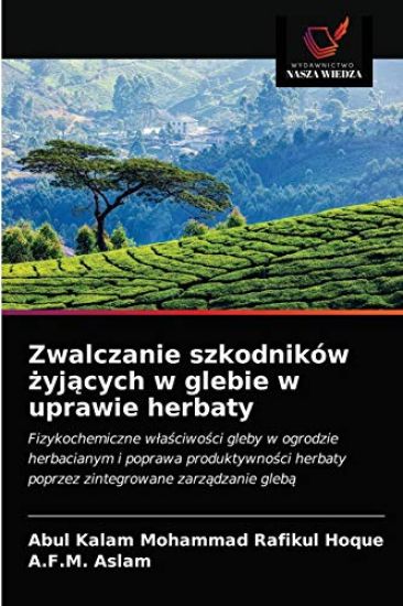 Zwalczanie szkodników zyjacych w glebie w uprawie herbaty