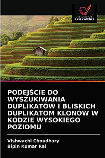 PodejScie Do Wyszukiwania Duplikatów I Bliskich Duplikatom Klonów W Kodzie Wysokiego Poziomu
