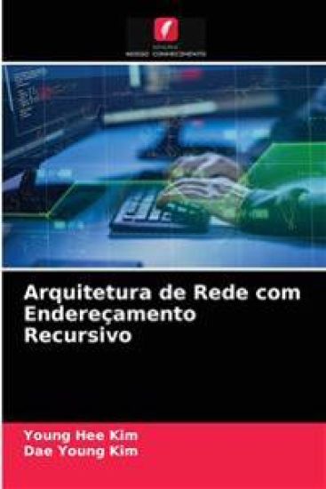 Arquitetura de Rede com Endereçamento Recursivo