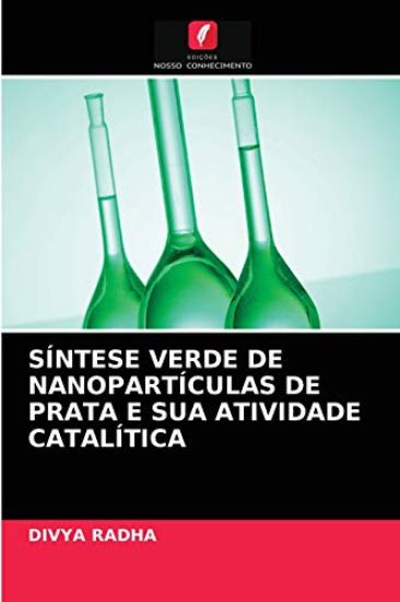Síntese Verde de Nanopartículas de Prata E Sua Atividade Catalítica
