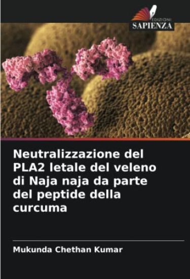 Neutralizzazione del PLA2 letale del veleno di Naja naja da parte del peptide della curcuma