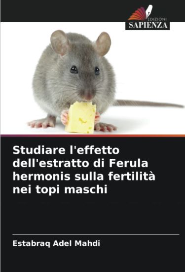 Studiare l'effetto dell'estratto di Ferula hermonis sulla fertilità nei topi maschi