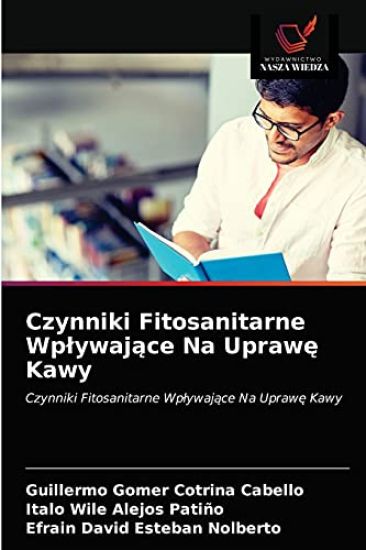 Czynniki Fitosanitarne Wplywajace Na Uprawe Kawy