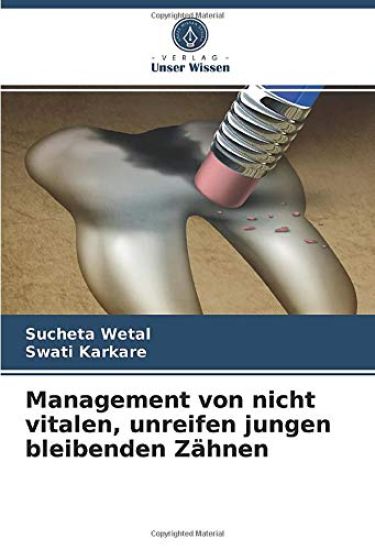 Management von nicht vitalen, unreifen jungen bleibenden Zähnen