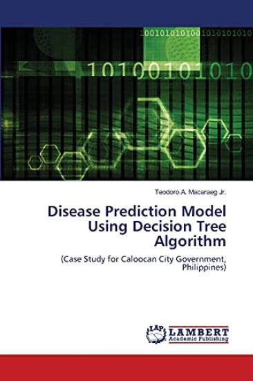 Disease Prediction Model Using Decision Tree Algorithm
