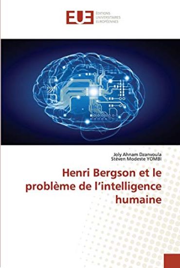 Henri Bergson et le problème de l'intelligence humaine