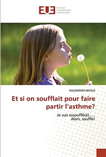 Et si on soufflait pour faire partir l'asthme?