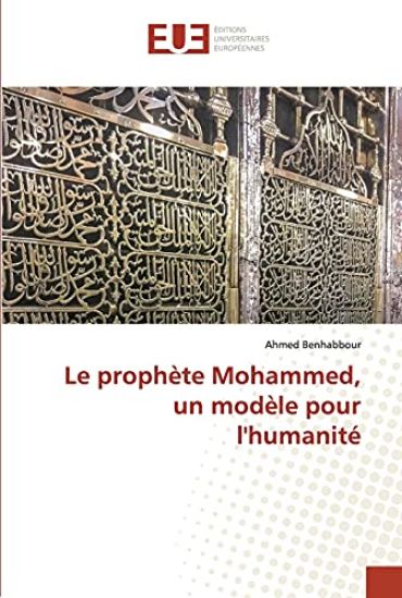 Le prophète Mohammed, un modèle pour l'humanité