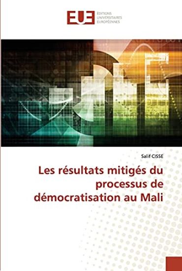 Les résultats mitigés du processus de démocratisation au Mali
