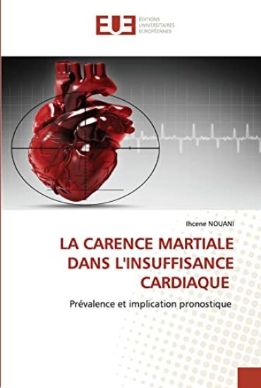 La Carence Martiale Dans l'Insuffisance Cardiaque