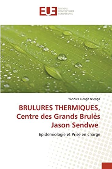 BRULURES THERMIQUES, Centre des Grands Brulés Jason Sendwe