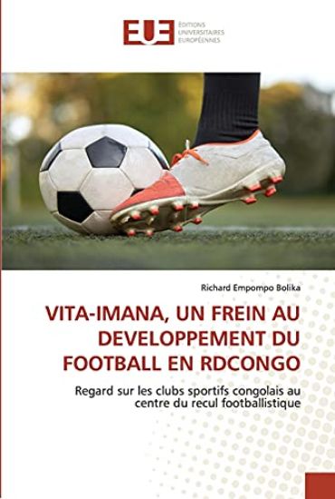 Vita-Imana, Un Frein Au Developpement Du Football En Rdcongo