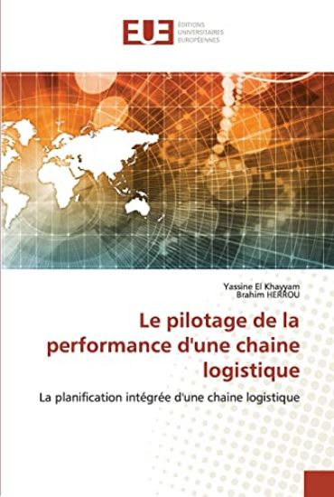 Le pilotage de la performance d'une chaine logistique