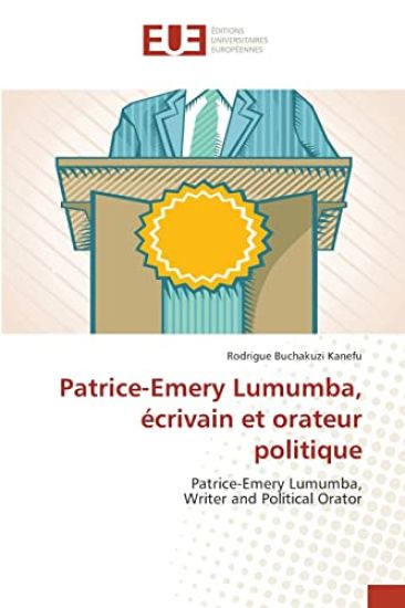 Patrice-Emery Lumumba, écrivain et orateur politique