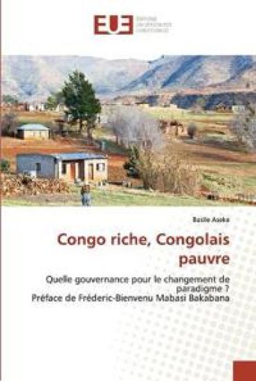 Congo riche, Congolais pauvre