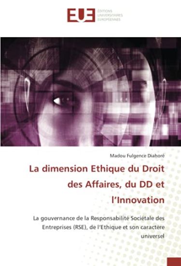 La dimension Ethique du Droit des Affaires, du DD et l¿Innovation