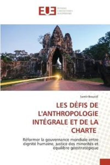 Les Défis de l'Anthropologie Intégrale Et de la Charte