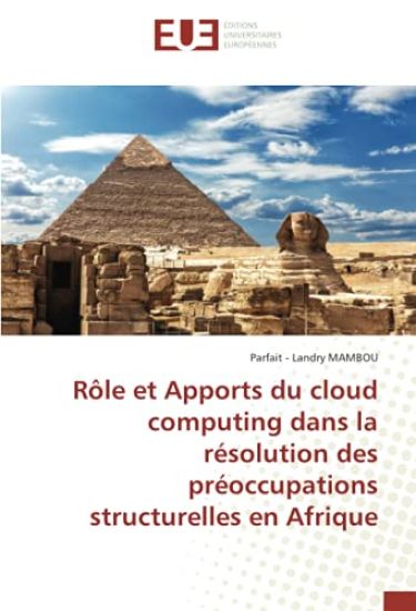 Rôle et Apports du cloud computing dans la résolution des préoccupations structurelles en Afrique