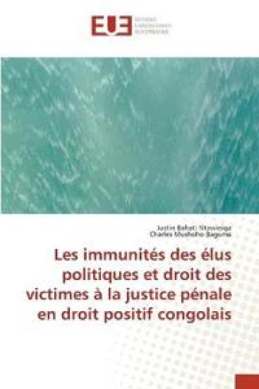 Les immunités des élus politiques et droit des victimes à la justice pénale en droit positif congolais