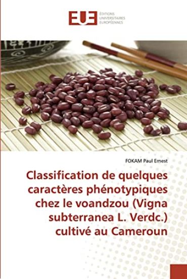 Classification de quelques caractères phénotypiques chez le voandzou (Vigna subterranea L. Verdc.) cultivé au Cameroun