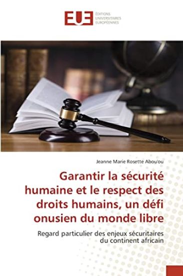 Garantir la sécurité humaine et le respect des droits humains, un défi onusien du monde libre