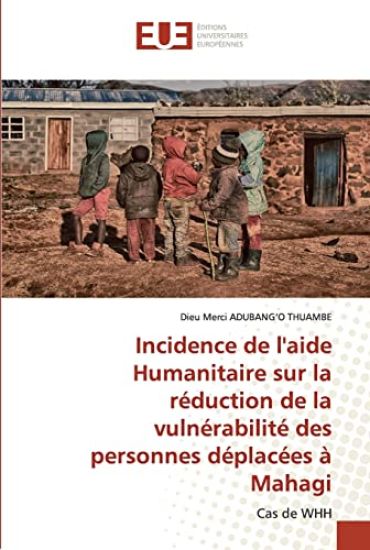Incidence de l'aide Humanitaire sur la réduction de la vulnérabilité des personnes déplacées à Mahagi
