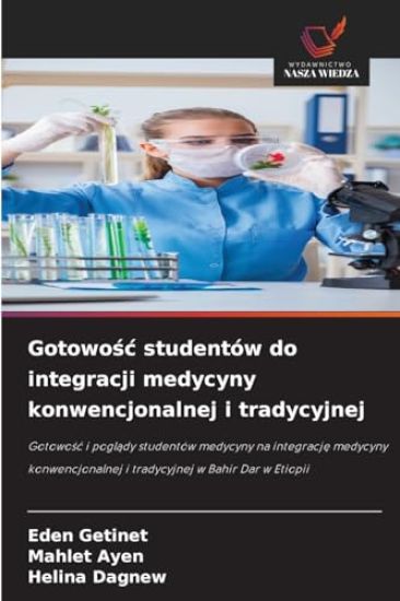Gotowosc studentów do integracji medycyny konwencjonalnej i tradycyjnej