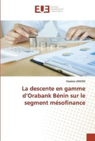 La descente en gamme d'Orabank Bénin sur le segment mésofinance