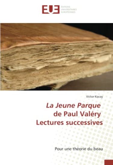 La Jeune Parque de Paul Valéry Lectures successives