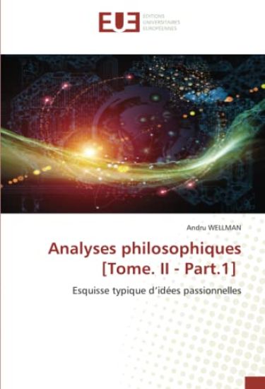 Analyses philosophiques [Tome. II - Part.1]