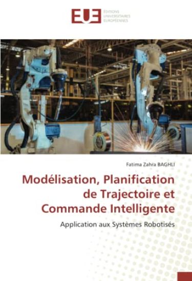 Modélisation, Planification de Trajectoire et Commande Intelligente