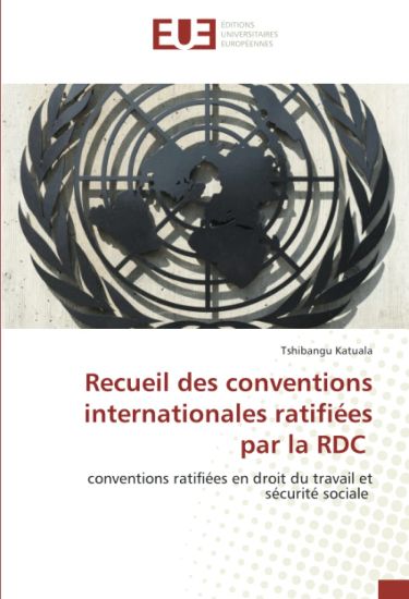 Recueil des conventions internationales ratifiées par la RDC