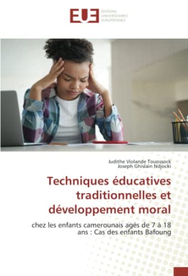 Techniques éducatives traditionnelles et développement moral