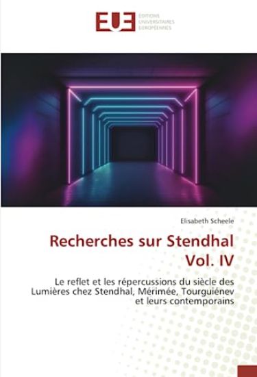 Recherches sur Stendhal Vol. IV