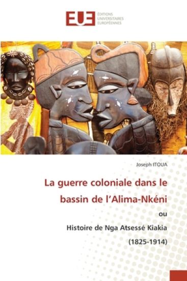 La guerre coloniale dans le bassin de l'Alima-Nkéni