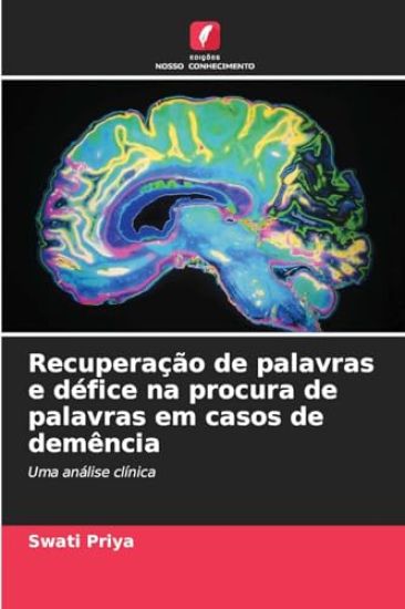 Recuperação de palavras e défice na procura de palavras em casos de demência
