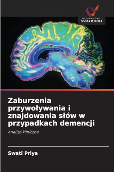 Zaburzenia przywolywania i znajdowania slów w przypadkach demencji
