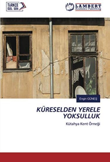 KÜRESELDEN YERELE YOKSULLUK