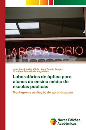 Laboratórios de óptica para alunos do ensino médio de escolas públicas