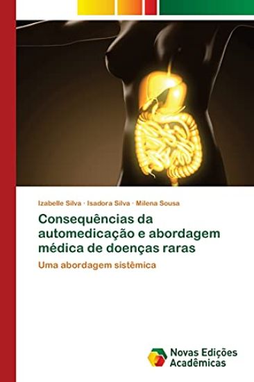 Consequências da automedicação e abordagem médica de doenças raras