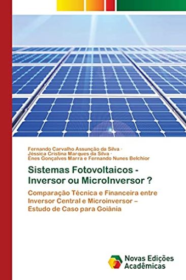Sistemas Fotovoltaicos - Inversor ou MicroInversor ?