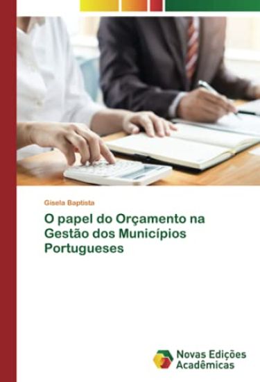 O papel do Orçamento na Gestão dos Municípios Portugueses