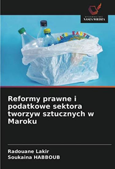 Reformy prawne i podatkowe sektora tworzyw sztucznych w Maroku