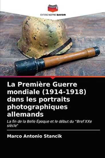 La Première Guerre mondiale (1914-1918) dans les portraits photographiques allemands