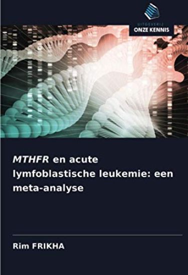 MTHFR en acute lymfoblastische leukemie: een meta-analyse