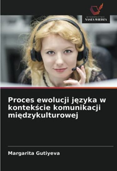 Proces ewolucji j¿zyka w kontek¿cie komunikacji mi¿dzykulturowej