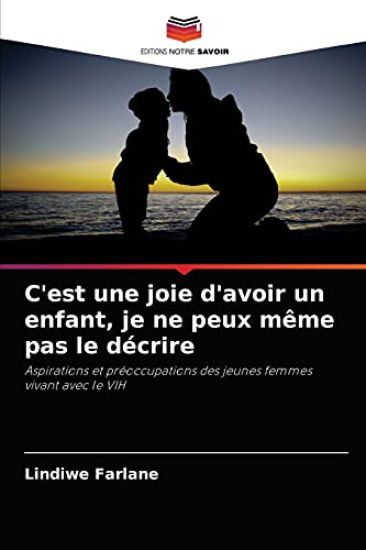 C'est une joie d'avoir un enfant, je ne peux même pas le décrire