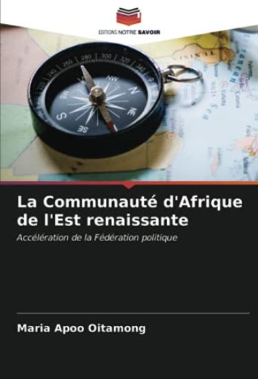 La Communauté d'Afrique de l'Est renaissante