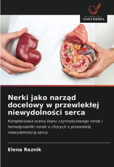 Nerki jako narz¿d docelowy w przewlek¿ej niewydolno¿ci serca