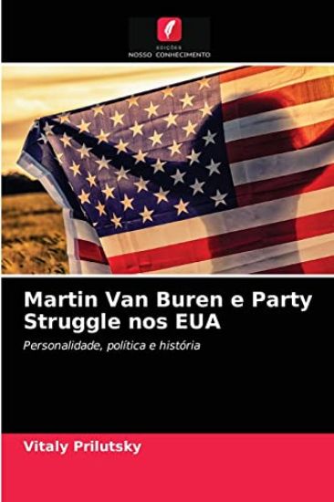 Martin Van Buren e Party Struggle nos EUA